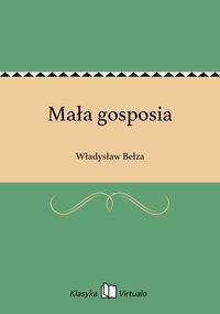 Mała gosposia - Władysław Bełza - ebook