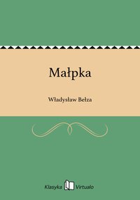 Małpka - Władysław Bełza - ebook