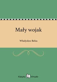 Mały wojak - Władysław Bełza - ebook
