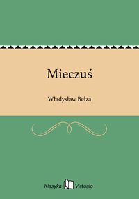 Mieczuś - Władysław Bełza - ebook