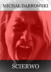 Ścierwo - Michał Dąbrowski - ebook