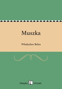 Muszka - Władysław Bełza - ebook