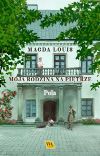 Moja rodzina na piętrze. Pola - Magda Louis - ebook