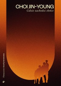 Gdzie zachodzi słońce - Choi Jin-Young - ebook