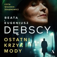 Ostatni krzyk mody - Eugeniusz Dębski - audiobook