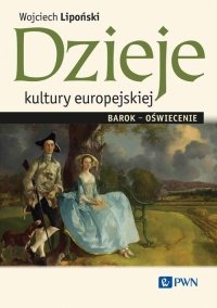 Dzieje kultury europejskiej. Barok-oświecenie - Wojciech Lipoński - ebook