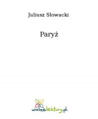 Paryż - Juliusz Słowacki - ebook