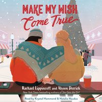 Make My Wish Come True - Alyson Derrick - audiobook