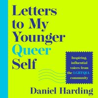 Letters to My Younger Queer Self - Daniel Harding - audiobook