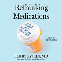 Rethinking Medications - Jerry Avorn - audiobook