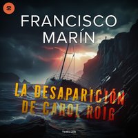 La desaparición de Carol Roig - Marin Marin Fransisco - audiobook