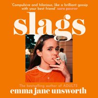Slags - Emma Jane Unsworth - audiobook