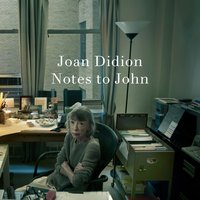 Notes to John - Joan Didion - audiobook