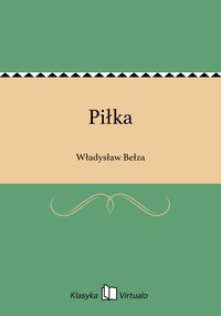 Piłka - Władysław Bełza - ebook