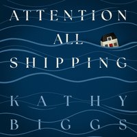 Attention All Shipping - Kathy Biggs - audiobook
