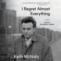 I Regret Almost Everything - Keith McNally - audiobook