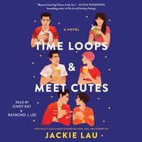 Time Loops & Meet Cutes - Jackie Lau - audiobook