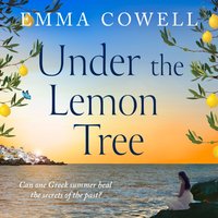 Under the Lemon Tree - Emma Cowell - audiobook