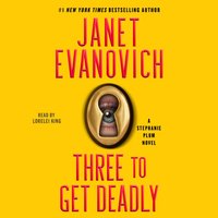 Three to Get Deadly - Janet Evanovich - audiobook