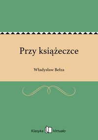 Przy książeczce - Władysław Bełza - ebook