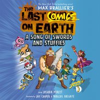 Last Comics on Earth. A Song of Swords and Stuffies - Max Brallier - audiobook