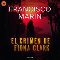 El crimen de Fiona Clark - Marin Fransisco - audiobook