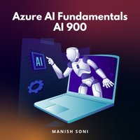 Azure AI Fundamentals AI 900 - Soni Manish Soni - audiobook