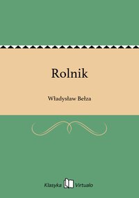 Rolnik - Władysław Bełza - ebook