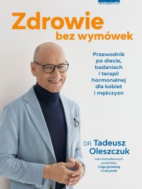 Zdrowie bez wymówek - Tadeusz Oleszczuk - ebook