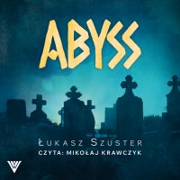 Abyss - Łukasz Szuster - audiobook