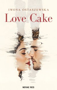Love Cake - Iwona Ostaszewska - ebook