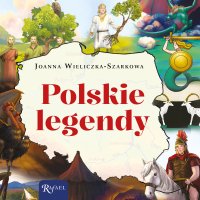Polskie legendy - Joanna Wieliczka-Szarkowa - audiobook