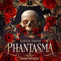 Phantasma - Kaylie Smith - audiobook