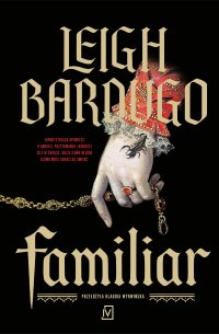 Familiar - Leigh Bardugo - ebook
