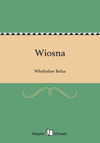 Wiosna - Władysław Bełza - ebook