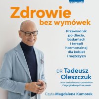 Zdrowie bez wymówek - Tadeusz Oleszczuk - audiobook