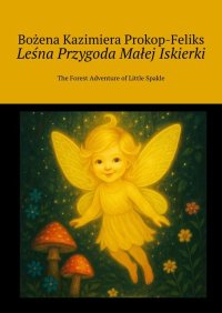 Leśna Przygoda Małej Iskierki - Prokop-Feliks Bożena - ebook