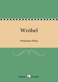 Wróbel - Władysław Bełza - ebook