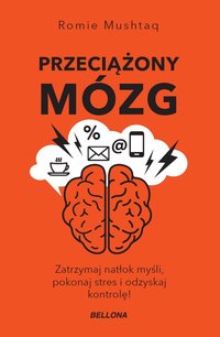 Przeciążony mózg - Romie Mushtag - ebook