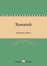 Xawerek - Władysław Bełza - ebook