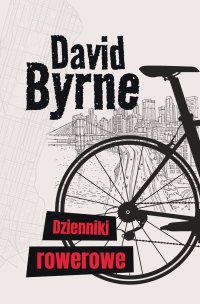 Dzienniki rowerowe - David Byrne - ebook