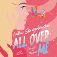 All Over Me - Ludka Skrzydlewska - audiobook