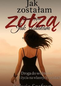 Jak zostałam Zołzą - Szafran Szafran - ebook