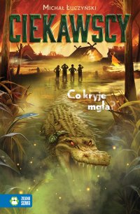 Ciekawscy. Co kryje mgła? - Michał Łuczyński - ebook