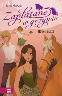 Zaplątane w grzywie. Nowe sojusze - Kamila Majewska - ebook