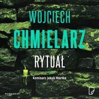 Rytuał - Wojciech Chmielarz - audiobook