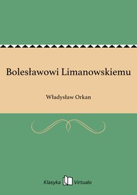 Bolesławowi Limanowskiemu - Władysław Orkan - ebook