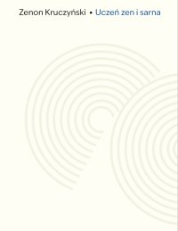 Uczeń zen i sarna - Zenon Kruczyński - ebook
