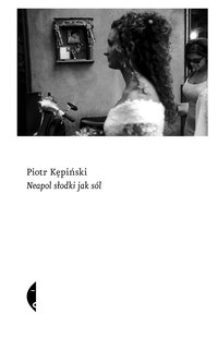 Neapol słodki jak sól - Piotr Kępiński - ebook