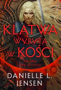 Klątwa wyryta w kości - Danielle L. Jensen - ebook